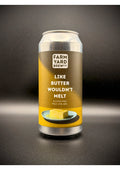 Farm Yard Brew Co. - Like Butter Wouldn't Melt